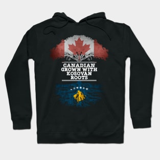 Canadian Grown With Kosovan Roots - Gift for Kosovan With Roots From Kosovo Hoodie